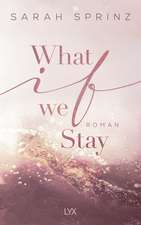 What if we Stay