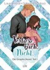 Verliere mich. Nicht.: Die Graphic Novel