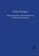 Meissner Porzellan - seine Geschichte und künstlerische Entwicklung