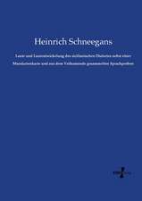 Laute und Lautentwickelung des sicilianischen Dialectes nebst einer Mundartenkarte und aus dem Volksmunde gesammelten Sprachproben