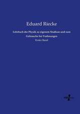 Lehrbuch der Physik zu eigenem Studium und zum Gebrauche bei Vorlesungen