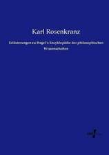 Erläuterungen zu Hegel´s Encyklopädie der philosophischen Wissenschaften