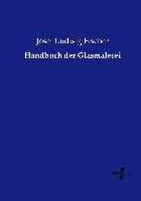Handbuch der Glasmalerei