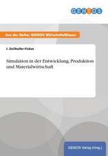 Simulation in der Entwicklung, Produktion und Materialwirtschaft