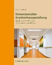 Demenzsensible Krankenhausgestaltung.