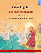 Renz, U: Yaban ku¿ular¿ - Les cygnes sauvages (Türkçe - Fran