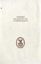 Goethe. Die Schriften zur Naturwissenschaft (Leopoldina)