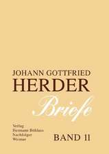 Johann Gottfried Herder. Briefe.: Elfter Band: Kommentar zu den Bänden 1-3 (1763–1776)