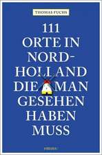 111 Orte in Nordholland, die man gesehen haben muss