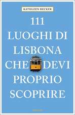 111 luoghi di Lisbona che devi proprio scoprire