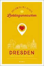 Dresden. Unterwegs mit deinen Lieblingsmenschen