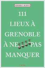 111 Lieux à Grenoble à ne pas manquer