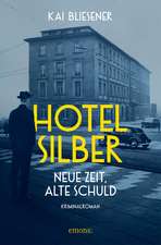 Hotel Silber - neue Zeit, alte Schuld