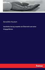 Geschichte Herzog Leopolds von Österreich und seiner Kriegsgefährten