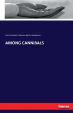 AMONG CANNIBALS