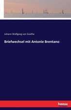 Briefwechsel mit Antonie Brentano