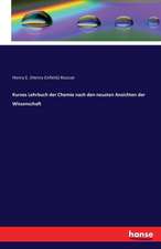 Kurzes Lehrbuch der Chemie nach den neusten Ansichten der Wissenschaft