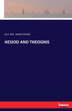 HESIOD AND THEOGNIS