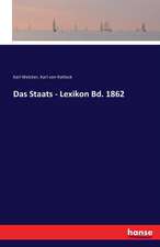 Das Staats - Lexikon Bd. 1862