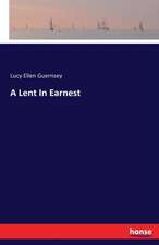 A Lent In Earnest