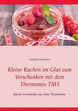 Kleine Kuchen im Glas zum Verschenken mit dem Thermomix® TM5