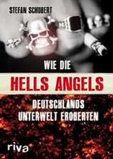 Wie die Hells Angels Deutschlands Unterwelt eroberten