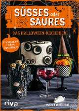 Süßes oder Saures - Das Halloween-Kochbuch