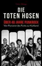 Die Toten Hosen - über 40 Jahre Punkrock