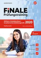 FiNALE Prüfungstraining 2020 Mittlerer Schulabschluss, Fachoberschulreife, Erweiterte Bildungsreife Berlin. Mathematik