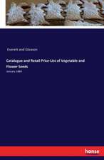 Catalogue and Retail Price-List of Vegetable and Flower Seeds