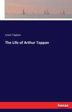 The Life of Arthur Tappan