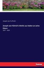 Joseph von Führich's Briefe aus Italien an seine Eltern