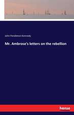 Mr. Ambrose's letters on the rebellion