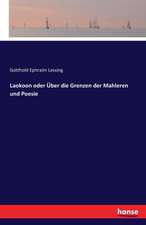 Laokoon oder Über die Grenzen der Mahleren und Poesie