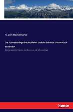 Die Schmetterlinge Deutschlands und der Schweiz systematisch bearbeitet