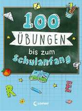 100 Übungen bis zum Schulanfang