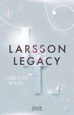 Larsson Legacy (Crumbling Hearts, Band 3)