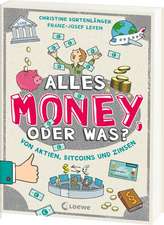 Alles Money, oder was? - Von Aktien, Bitcoins und Zinsen