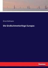 Die Großschmetterlinge Europas