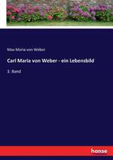 Carl Maria von Weber - ein Lebensbild