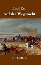 Auf der Wegwacht