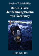 Onnen Visser, der Schmugglersohn von Norderney