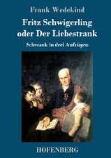 Fritz Schwigerling oder Der Liebestrank