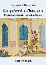 Die gefesselte Phantasie