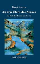 An den Ufern des Araxes