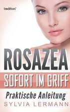 Rosazea sofort im Griff