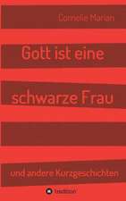 Gott Ist Eine Schwarze Frau