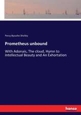 Prometheus unbound