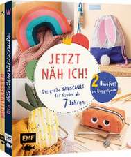 Jetzt näh ich! - Die große Nähschule für Kinder ab 7 Jahren