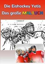 Die Eishockey Yetis - Das große Malbuch